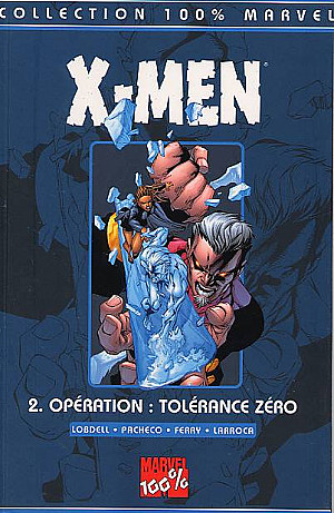 X-Men (100% Marvel), Tome 2 : Opération, Tolérance Zéro