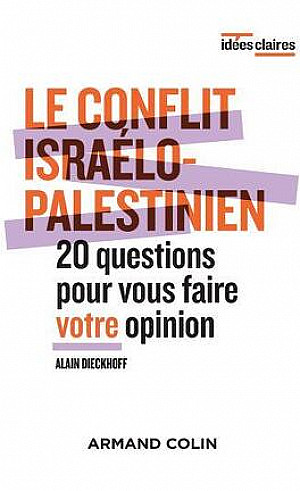 Le conflit Israélo-palestinien - Alain Dieckhoff