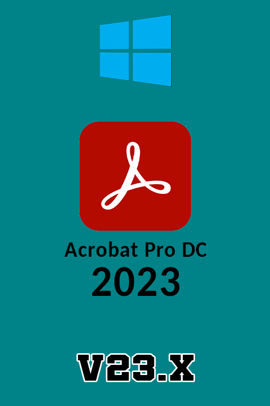 Adobe Acrobat Pro DC 2023 v23.x