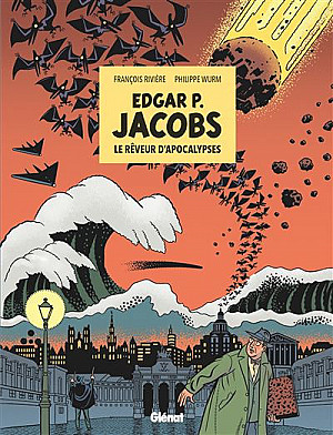 Edgar P. Jabobs : Le Rêveur d'Apocalypses