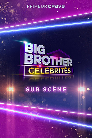 Big Brother Célébrités: Sur scène