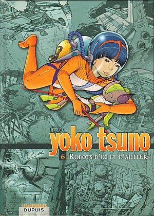 Yoko Tsuno (Intégrale), Tome 6 : Robots d'ici et d'ailleurs