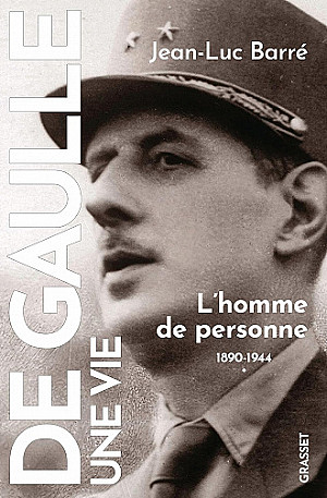 De Gaulle, une vie - Jean-Luc Barré