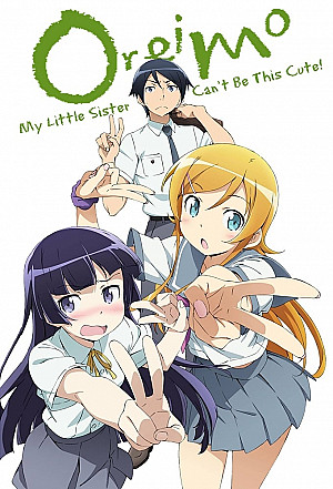 Oreimo: My Little Sister Can't Be This Cute
