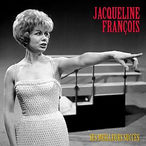 Jacqueline François – Ses Meilleurs Succès (Remastered)