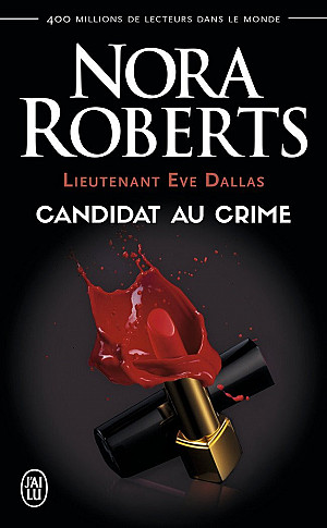 Lieutenant Eve Dallas, Tome 9 : Candidat au crime