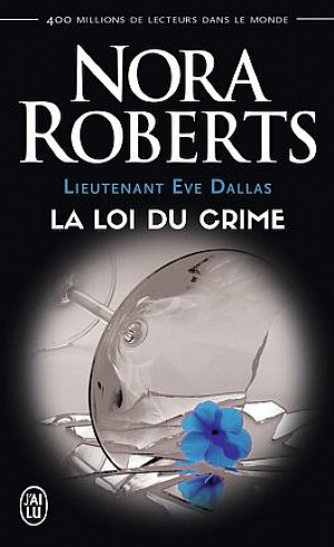 Lieutenant Eve Dallas, Tome 11 : La Loi du crime