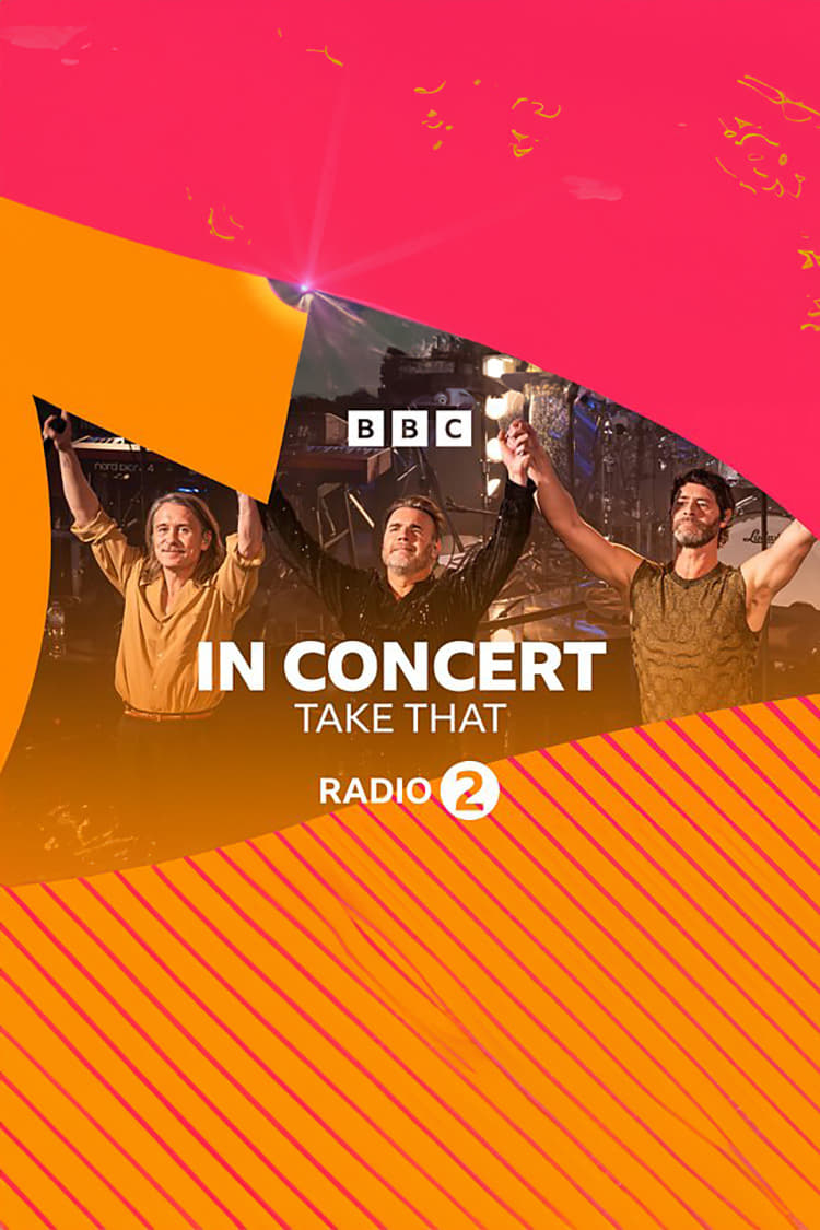 Take That - In Concert BBC Radio2