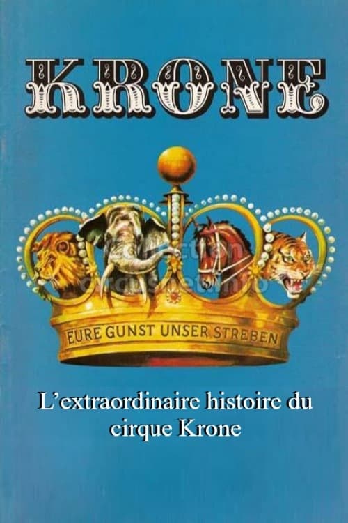 L’extraordinaire histoire du cirque Krone