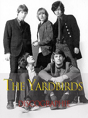 The Yardbirds - Discographie (1997 - 2020)