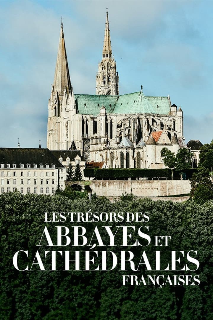 Les Trésors des abbayes et des cathédrales françaises