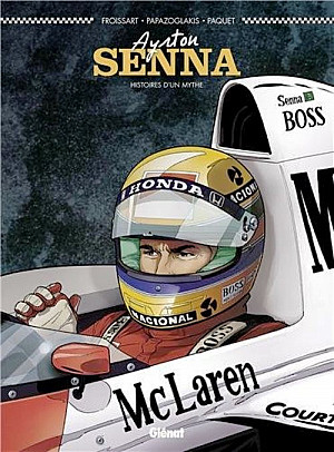 Ayrton Senna, Histoires d'un Mythe