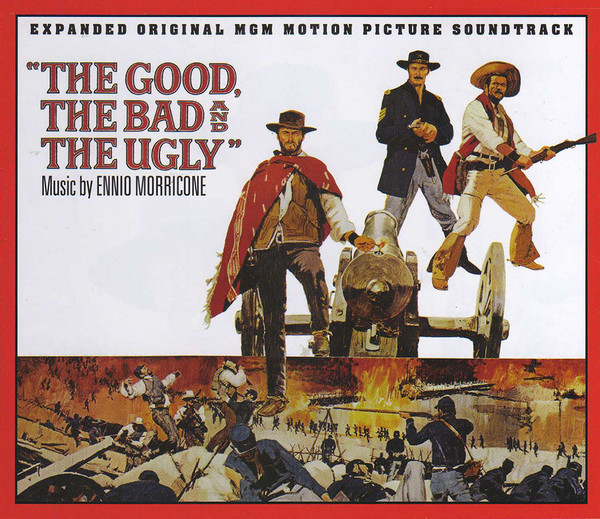 The Good, The Bad And The Ugly (Expanded Original MGM Motion Picture Soundtrack)