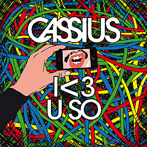 Cassius - The Rawkers (I <3 U SO Edition)