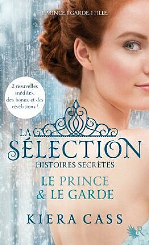 La Sélection, Tome 1.5 : Le Prince & Le Garde