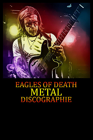 Eagles of Death Metal - Discographie
