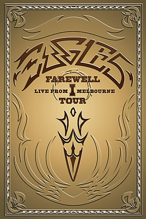 Eagles : Farewell I Tour - Live from Melbourne