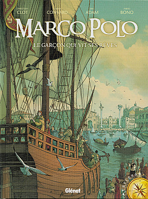 Marco Polo (Adam-Convard-Bono), Tome 1 : Le garçon qui vit ses rêves