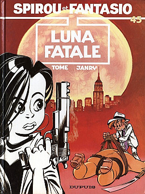 Spirou et Fantasio, Tome 45 : Luna Fatale