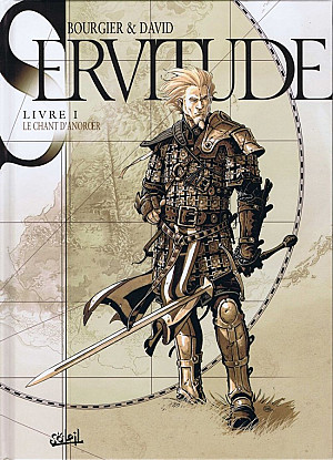 Servitude, Tome 1 : Livre I  - Le Chant d'Anoroer