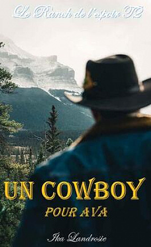 Le Ranch de l'espoir, Tome 2 : Un cowboy pour Ava