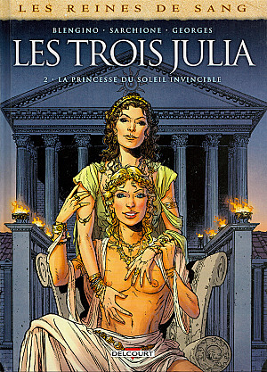 Reines de Sang (Les) - Les Trois Julia - Tome 2 - La Princesse du Soleil Invincible
