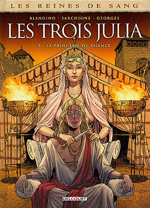 Reines de Sang (Les) - Les Trois Julia - Tome 3 - La Princesse du Silence