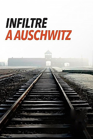 Infiltré à Auschwitz