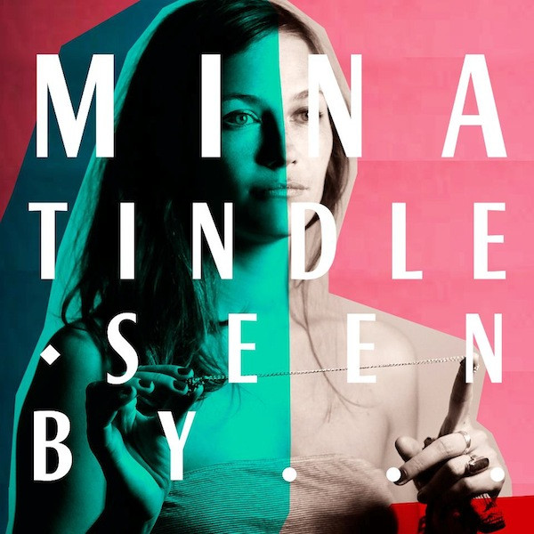 Mina Tindle - Seen By ...