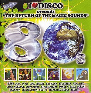 I Love Disco 80\'s- The Return Of The Magic Sounds Vol.4