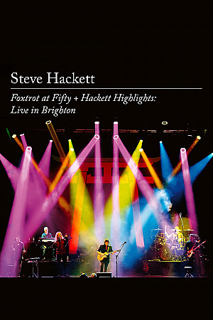 Steve Hackett - Foxtrot at Fifty + Hackett Highlights : Live in Brighton