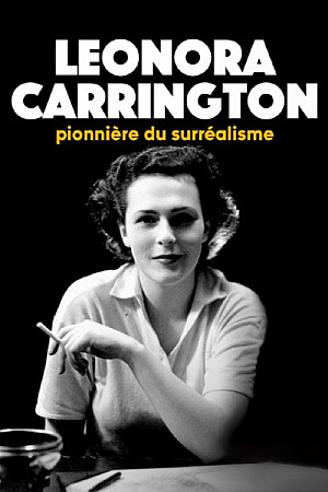  Leonora Carrington, pionnière du surréalisme