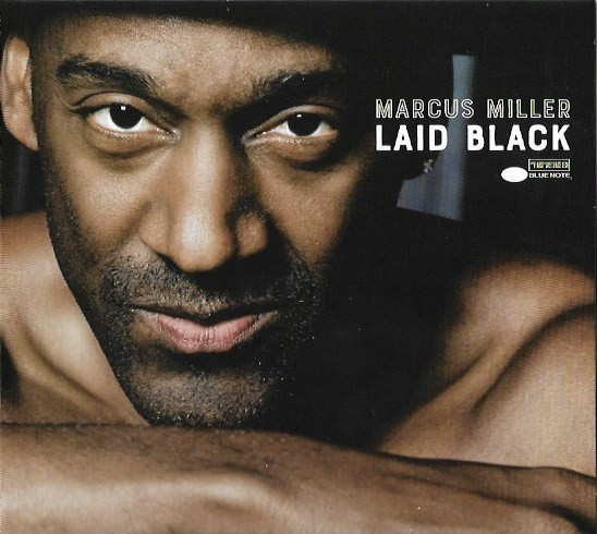 Marcus Miller - Laid Black