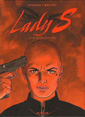 Lady S, Tome 16 : Missions Suicides