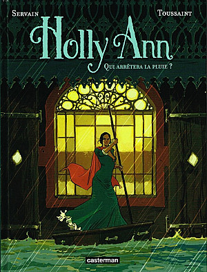 Holly Ann, Tome 2 : Qui arrêtera la pluie ?