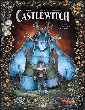 Castlewitch, Tome 1 : Les Monstres Imaginaires