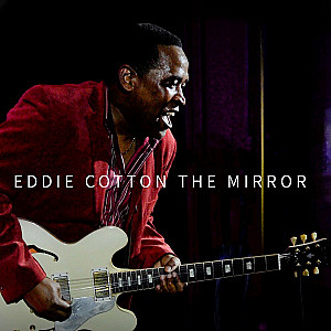 Eddie Cotton - The Mirror