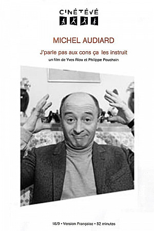 Michel Audiard : J'parle pas aux cons, ça les instruit