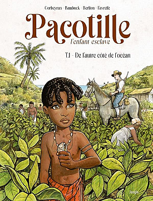 Pacotille - L'Enfant Esclave, Tome 1 : De l'Autre Côté de l'Océan