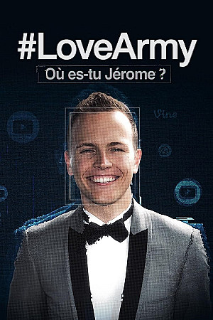 #LoveArmy : Où es-tu Jérôme ?