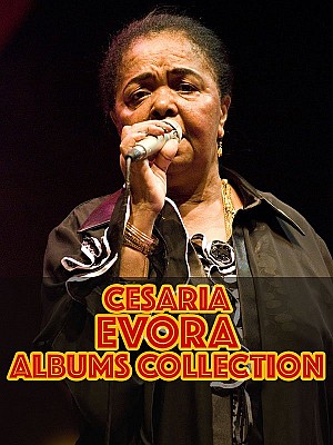 Cesaria Evora - Albums Collection