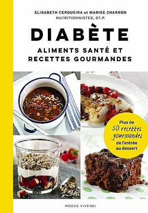 Elisabeth Cerqueira, Marise Charron - Diabète: Aliments santé et recettes gourmandes