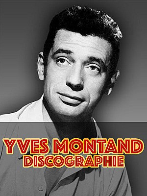 Yves Montand - Discographie