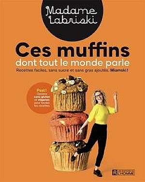 Madame Labriski - Ces muffins dont tout le monde parle