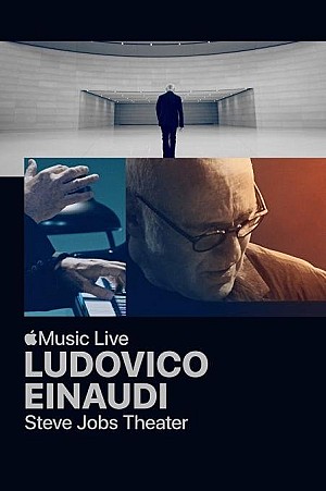 Ludovico Einaudi: Apple Music Live From the Steve Jobs Theater