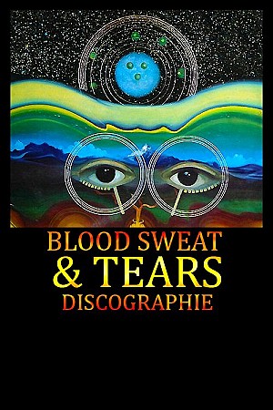 Blood Sweat & Tears - Discographie