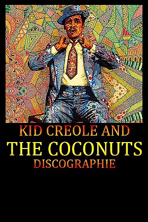Kid Creole And The Coconuts - Discographie