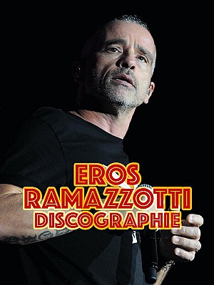 Eros Ramazzotti Discographie