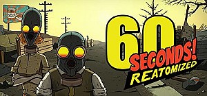 60 Seconds! Reatomized