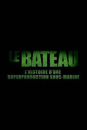 Le Bateau : l'histoire d'une superproduction sous-marine